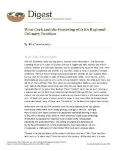 West Cork and the Fostering of Irish Regional Culinary Tourism By: Rita Colavincenzo West Cork: A Place Apart Ireland’s Southwest coast has long been a favorite visitor destination. One particular