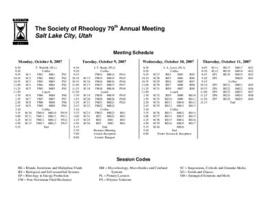 The Society of Rheology 79th Annual Meeting Salt Lake City, Utah Meeting Schedule Monday, October 8, 2007 8:30 9:20