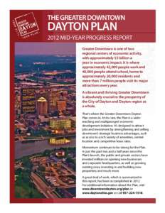 The Greater Downtown  Dayton Plan 2012 Mid-year PROGRESS REPORT Greater Downtown is one of two