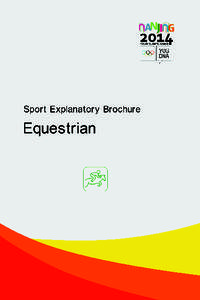 SPORT EXPLANATORY BROCHURE  Equestrian Nanjing Youth Olympic Games Organising Committee
