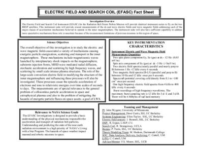ELECTRIC FIELD AND SEARCH COIL (EFASC) Fact Sheet Investigation Overview The Electric Field and Search Coil Instrument (EFASC) for the Radiation Belt Storm Probes Mission will provide identical instrument suites to fly o