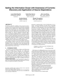   Sailing the Information Ocean with Awareness of Currents: Discovery and Application of Source Dependence Anish Das Sarma Stanford University