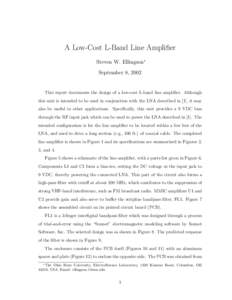 A Low-Cost L-Band Line Amplifier Steven W. Ellingson∗ September 8, 2002 This report documents the design of a low-cost L-band line amplifier. Although this unit is intended to be used in conjunction with the LNA descri