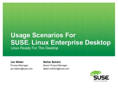 Usage Scenarios For SUSE Linux Enterprise Desktop ® Linux Ready For The Desktop
