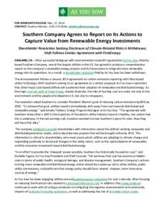 FOR IMMEDIATE RELEASE: Mar. 27, 2014 CONTACT: Andrew Montes, (,  Southern Company Agrees to Report on Its Actions to Capture Value from Renewable Energy Investments Shareholder Resolution