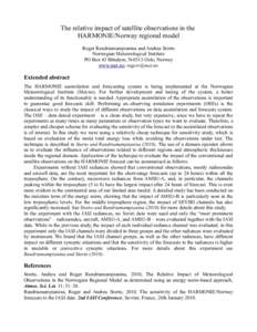 The relative impact of satellite observations in the HARMONIE/Norway regional model Roger Randriamampianina and Andrea Storto Norwegian Meteorological Institute PO Box 43 Blindern, N-0313 Oslo, Norway www.met.no; rogerr@