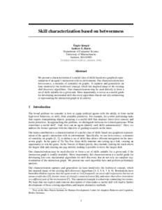 Skill characterization based on betweenness ¨ ur ¨ S¸ims¸ek∗ Ozg Andrew G. Barto Department of Computer Science