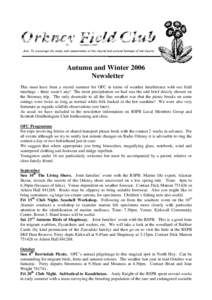 Autumn and Winter 2006 Newsletter This must have been a record summer for OFC in terms of weather interference with our field meetings – there wasn’t any! The most precipitation we had was the odd brief drizzly showe