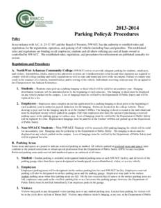 Parking Policy& Procedures Policy In accordance with A.C.Aand the Board of Trustees, NWACC has the authority to establish rules and regulations for the registration, operation, and parking of all ve