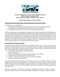 Tennessee Department of Environment and Conservation Office of Energy Programs (OEP) Grants Program Manager / Energy Services Advisor Annual Salary Range: $51,000 - $60,000 About the Tennessee Department of Environment a
