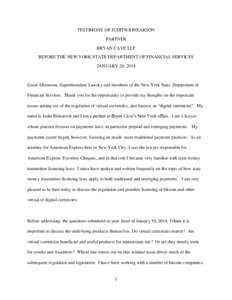TESTIMONY OF JUDITH RINEARSON PARTNER BRYAN CAVE LLP BEFORE THE NEW YORK STATE DEPARTMENT OF FINANCIAL SERVICES JANUARY 28, 2014