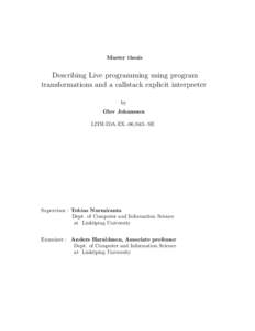 Master thesis  Describing Live programming using program transformations and a callstack explicit interpreter by Olov Johansson