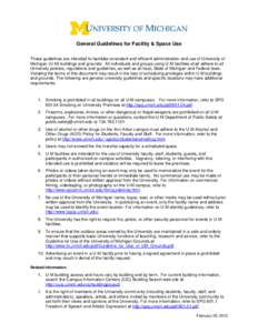 General Guidelines for Facility & Space Use These guidelines are intended to facilitate consistent and efficient administration and use of University of Michigan (U-M) buildings and grounds. All individuals and groups us