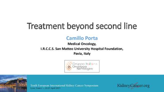 Treatment beyond second line Camillo Porta Medical Oncology, I.R.C.C.S. San Matteo University Hospital Foundation, Pavia, Italy