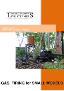 LIVE STEAMERS AUSTRALIAN ASSOCIATION OF CODE OF PRACTICE  GAS FIRING for SMALL MODELS