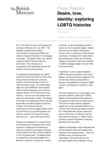 Press Release Desire, love, identity: exploring LGBTQ histories 11 May- 15 October 2017 Room 69a, free
