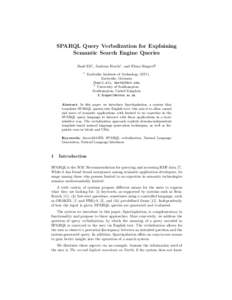 SPARQL Query Verbalization for Explaining Semantic Search Engine Queries Basil Ell1 , Andreas Harth1 , and Elena Simperl2 1  Karlsruhe Institute of Technology (KIT),