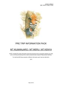 HOOPOE SAFARIS EAST AFRICA PEAKS GUIDE PRE TRIP INFORMATION PACK MT KILIMANJARO / MT MERU / MT KENYA NOTE: Includes Pre climb information pack that should be sent to all guests climbing any peak