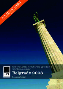 International Press Institute World Congress and 57th General Assembly Belgrade 2008 Congress Report