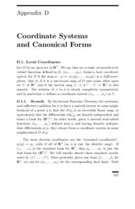 Appendix D  Coordinate Systems and Canonical Forms D.1. Local Coordinates Let 𝑂 be an open set in R𝑛 . We say that an 𝑛-tuple of smooth realvalued functions deﬁned in 𝑂, (𝜙1 , . . . , 𝜙𝑛 ), forms a