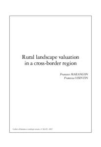 Rural landscape valuation in a cross-border region Francesco MARANGON Francesca VISINTIN  Cahiers d’économie et sociologie rurales, n° 84-85, 2007
