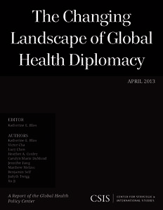 The Changing Landscape of Global Health Diplomacy APRIL[removed]EDITOR
