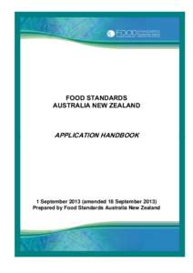 FOOD STANDARDS AUSTRALIA NEW ZEALAND APPLICATION HANDBOOK  1 Septemberamended 18 September 2013)