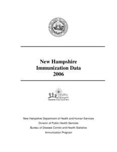 New Hampshire Immunization Data 2006 New Hampshire Department of Health and Human Services Division of Public Health Services