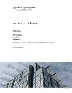 Security of the Internet Thomas A. Longstaff James T. Ellis Shawn V. Hernan Howard F. Lipson Robert D. McMillan
