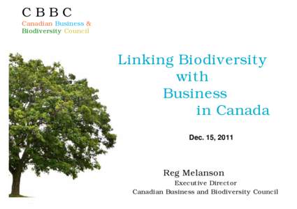CBBC Canadian Business & Biodiversity Council Linking Biodiversity with