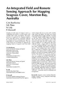 An Integrated Field and Remote Sensing Approach for Mapping Seagrass Cover, Moreton Bay, Australia C.M. Roelfsema S.R. Phinn