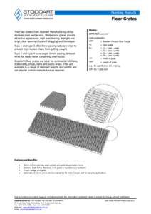 Plumbing Products  Floor Grates The Floor Grates from Stoddart Manufacturing utilise stainless steel wedge wire. Wedge wire grates provide attractive appearance, high load bearing strength and