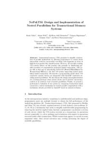 NePaLTM: Design and Implementation of Nested Parallelism for Transactional Memory Systems Haris Volos1 , Adam Welc2 , Ali-Reza Adl-Tabatabai2 , Tatiana Shpeisman2 , Xinmin Tian2 , and Ravi Narayanaswamy2 1
