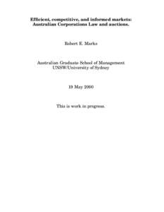 Efficient, competitive, and informed markets: Australian Corporations Law and auctions. Robert E. Marks  Australian Graduate School of Management