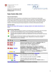 Radar Bulletin März 2018 Zweck des Radar Bulletins: Im Radar Bulletin werden Informationen zur internationalen Lage und Ausbreitung der bedeutendsten Tierseuchen und Tierkrankheiten, die für die Schweiz relevant sind, 