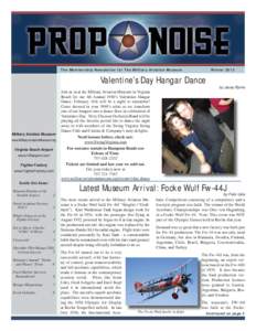 The Membership Newsletter for The Military Aviation Museum  Winter 2012 Valentine’s Day Hangar Dance by Jacey Byrne
