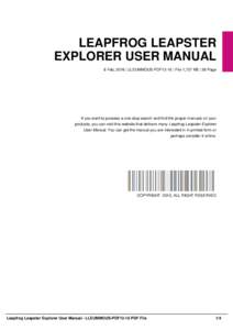 LEAPFROG LEAPSTER EXPLORER USER MANUAL 8 Feb, 2016 | LLEUMMOUS-PDF13-10 | File 1,727 KB | 36 Page If you want to possess a one-stop search and find the proper manuals on your products, you can visit this website that del