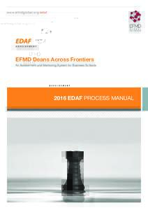 www. e fmdg l o b al.org/eda f  EFMD Deans Across Frontiers An Assessment and Mentoring System for Business SchoolsEDAF PROCESS MANUAL