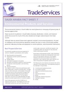 SAUDI ARABIA Fact Sheet: 7  Environmental Products and Services The environmental industry in Saudi Arabia has recently become an emerging and growing area of business opportunities. Major sources of air pollution in Sau