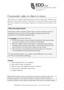 Community rights to object to mines This Factsheet is for general information purposes and is not legal advice. Important legal details have been omitted to provide a brief overview of this area of the law. If you requir