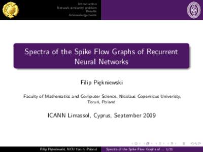 Introduction Network similarity problem Results Acknowledgements  Spectra of the Spike Flow Graphs of Recurrent