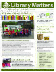 Library Matters Hedberg Public Library – A Service of the City of Janesville Bookmobile Ready for the Road  Summer 2016