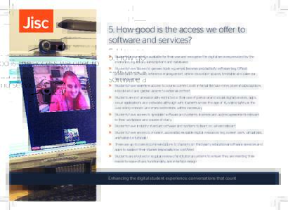 5. How good is the access we offer to software and services? » Students know what is available for their use and recognise the digital services provided by the institution, e.g. library subscriptions and databases
