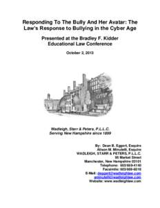 Responding To The Bully And Her Avatar: The Law’s Response to Bullying in the Cyber Age Presented at the Bradley F. Kidder Educational Law Conference October 2, 2013