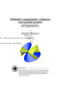 Reliable computation of planar and spatial quadric arrangements. von  Michael Hemmer