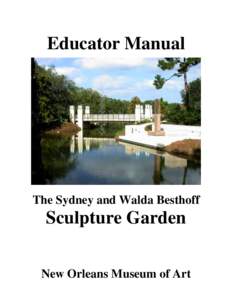 Educator Manual  The Sydney and Walda Besthoff Sculpture Garden New Orleans Museum of Art