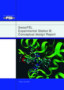 SwissFEL Experimental Station B: Conceptual design Report Status: June 2013