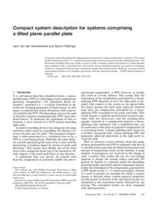 Compact system description for systems comprising a tilted plane parallel plate Jack van den Eerenbeemd and Sjoerd Stallinga A paraxial model describing the astigmatism generated by a plane-parallel plate is derived. Thi