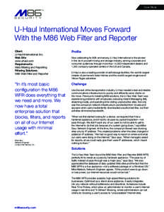 Case Study  U-Haul International Moves Forward With the M86 Web Filter and Reporter Client: U-Haul International, Inc.