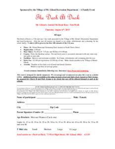 Sponsored by the Village of Mt. Gilead Recreation Department – A Family Event  The Dash At Dusk Mt. Gilead’s Annual 5K Road Race / Fun Walk Thursday August 6th, 2015 All ages